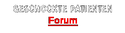 Geschockte Patienten Forum